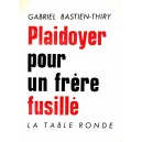 Gabriel Bastien-Thiry : Plaidoyer pour un frère fusillé