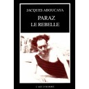 Jacques Aboucaya : Paraz le rebelle