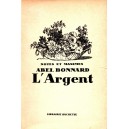 Abel Bonnard : L'Argent (E.O.)