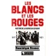 Dominique Venner : Les Blancs et les Rouges