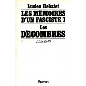 Lucien Rebatet : Les Décombres 1938/1940