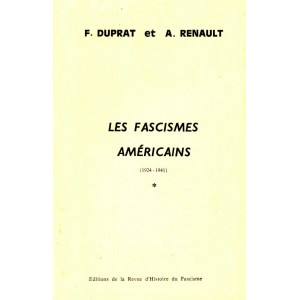 F. Duprat et A. Renault : Les Fascismes américains (1924-1941)