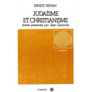 Ernest Renan : Judaïsme et Christianisme