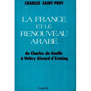 Charles Saint-Prot : La France et le renouveau arabe