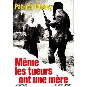 Patrick Meney : Même les tueurs ont une mère