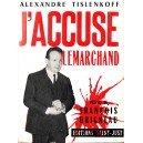 Alexandre Tislenkoff : J'accuse Lemarchand