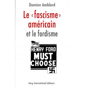 Damien Amblard : Le facisme américain et le fordisme