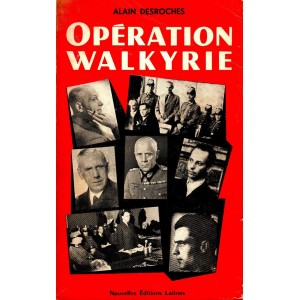 Alain Desroches : Opération Walkyrie