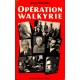 Alain Desroches : Opération Walkyrie