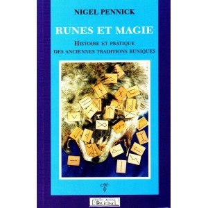 Nigel Pennick : Runes et Magie