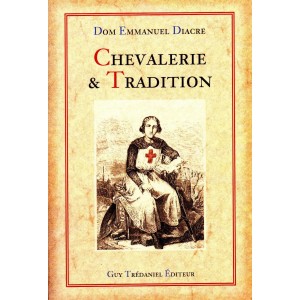 Dom Emmanuel Diacre : Chevalerie & Tradition