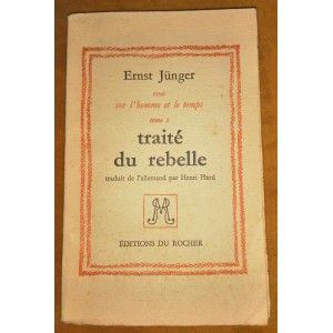 Ernst Jünger : Traité du rebelle (E.O.)