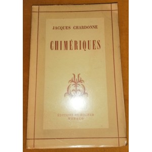 Jacques Chardonne : Chimériques (envoi)