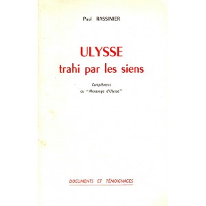 Paul Rassinier : Ulysse trahi par les siens