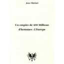 Jean Thiriart : Un empire de 400 millions d'hommes