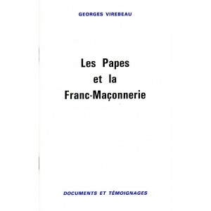 Georges Virebeau : Les Papes et la Franc-Maçonnerie