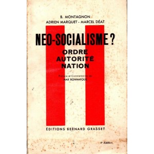 Montagnon / Marquet / Déat : Néo-Socialisme ?