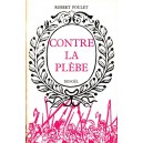 Robert Poulet : Contre la plèbe