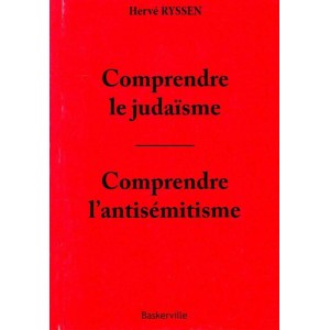 Hervé Ryssen : Comprendre le judaïsme - Comprendre l'antisémitisme