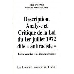 Eric Delcroix : Critique de la Loi dite "antiraciste"