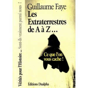 Guillaume Faye : Les Extraterrestres de A à Z...