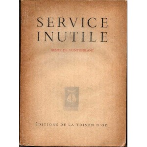 Henry de Montherlant : Service inutile