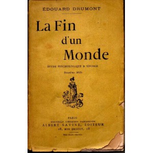 Edouard Drumont : La Fin d'un Monde