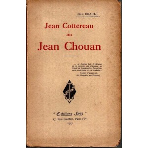 Jean Drault : Jean Cottereau dit Jean Chouan