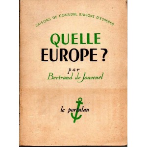 Bertrand de Jouvenel : Quelle Europe ?