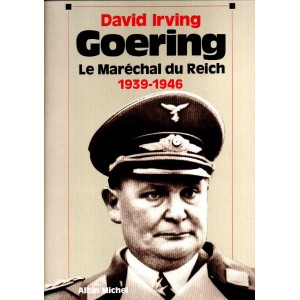 David Irving : Goering, le Maréchal du Reich