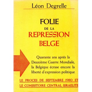 Léon Degrelle : Folie de la répression belge