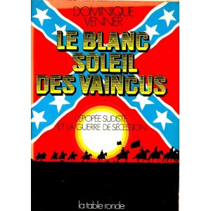 Dominique Venner : Le blanc soleil des vaincus