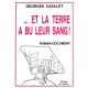 Georges Cazalot : ...Et la terre a bu leur sang !