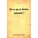 Est-ce que je deviens antisémite ?