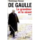 Dominique Venner : De Gaulle, la grandeur et le néant