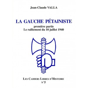 Jean-Claude Valla : La Gauche pétainiste