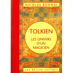 Nicolas Bonnal : Tolkien, les univers d'un magicien