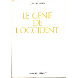 Louis Rougier : Le Génie de l'Occident