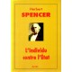 Herbert Spencer : L'Individu contre l'Etat