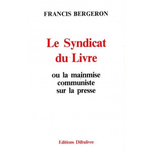 Francis Bergeron : Le Syndicat du Livre