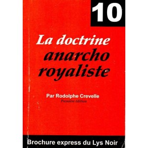 Rodolphe Crevelle : La doctrine anarcho-royaliste