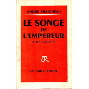 André Fraigneau : Le Songe de L'Empereur