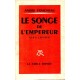 André Fraigneau : Le Songe de L'Empereur