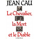 Jean Cau : Le Chevalier, la Mort et le Diable