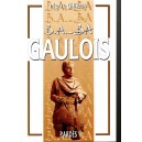 Pierre Gillieth : B.A.-BA Gaulois