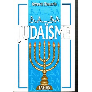 Gérard Chauvin : B.A.-BA Judaïsme