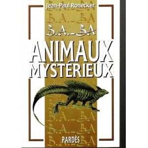 Jean-Paul Ronecker : B.A.-BA Animaux mystérieux