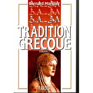 Bernard Marillier : B.A.-BA Tradition grecque vol.2