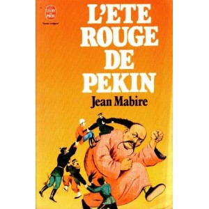 Jean Mabire : L'Été rouge de Pékin