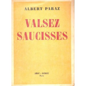 Albert Paraz : Valsez saucisses (E.O.)